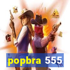 popbra 555